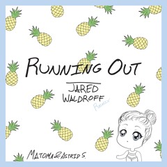 Matoma - Running Out (Jared Waldroff Remix)
