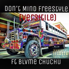 Kent Jones -Dont Mind Freestyle (Versatile) ft. BlvmeChuChu
