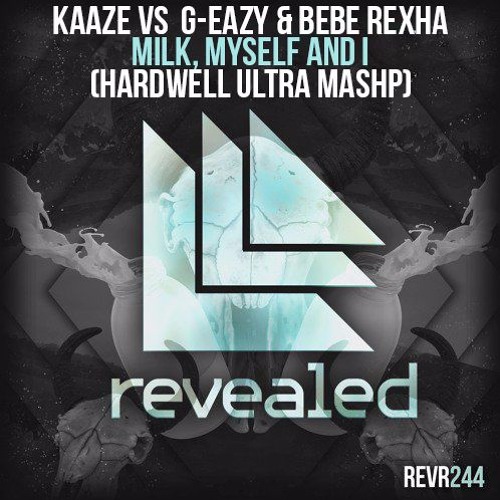 KAAZE vs. G-Eazy & Bebe Rexha - Milk, Myself And I (Hardwell  UMF 2016 Mashup) *FREE DOWNLOAD*