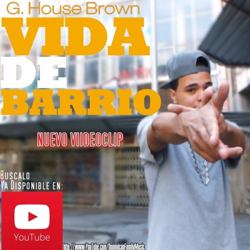 G. House Brown - Vida De Barrio | DF Music