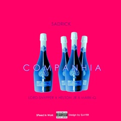 Sadrick - Companhia (Feat. Lord Snypper, Elton Jr, & Mark - G)