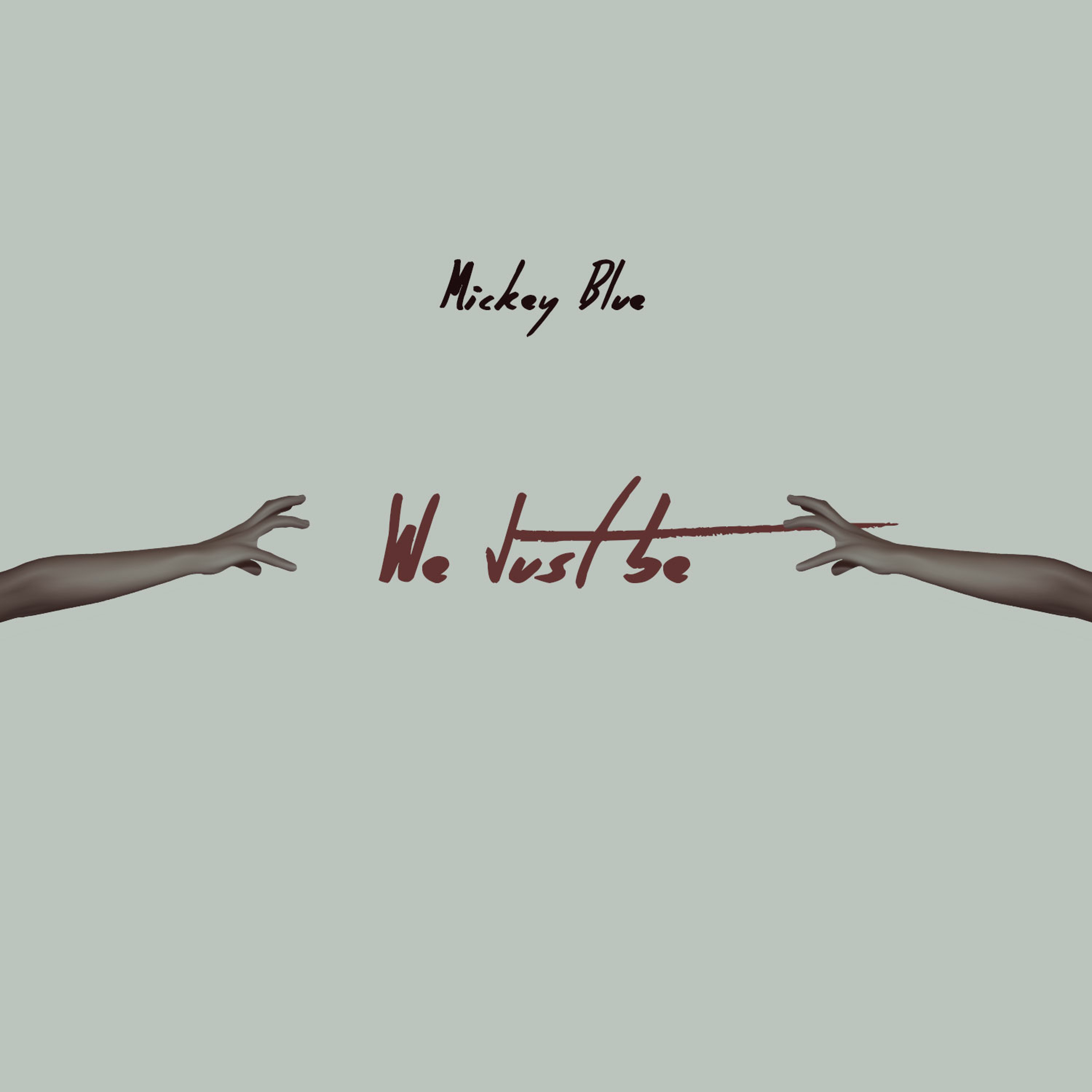 Mickey Blue - We Just Be episode artwork