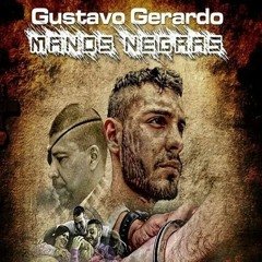 Manos Negras - Gustavo Gerardo