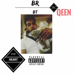 BR Feat-QEEN-HEART