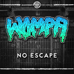 Wompa - No Escape