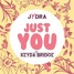Just You (ft. Keyda Bridge)