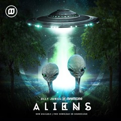 Olly James & Max Moore  - Aliens (FREE DOWNLOAD)