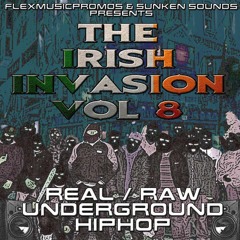 The Irish Invasion Volume 8 Full HipHop Mixtape Ft Various Artists   FlexMusicPromos & SunkenSounds