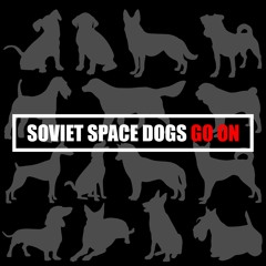 Soviet Space Dogs - Go On (Original Mix) [OUT 31th MAY]
