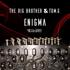 THE BIG BROTHER & TOM.G - Enigma 140 D# (FREE DOWNLOAD)