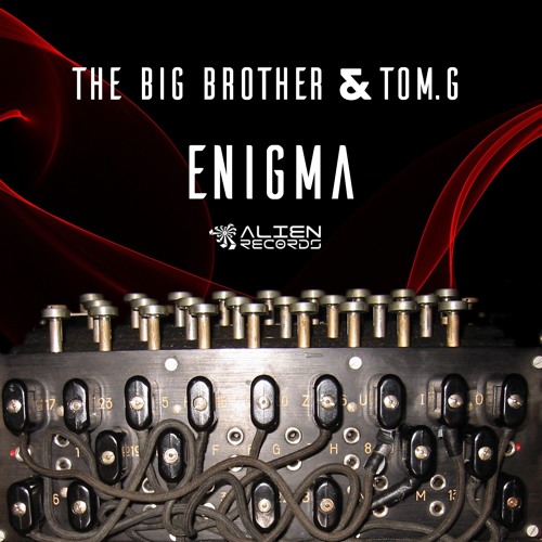 THE BIG BROTHER & TOM.G - Enigma 140 D# (FREE DOWNLOAD)