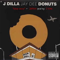 J Dilla "stop" Remix