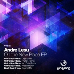 YYR166 : Andre Lesu - On The New Place (Van Czar Remix)