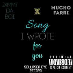 Song I Wrote About You - Jxmmi.da.boi. x Mucho Farri