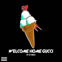 #WelcomeHomeGucci