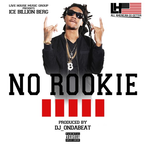 Ice Billion Berg - No Rookie