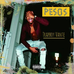 Trapboy Vante - Pesos