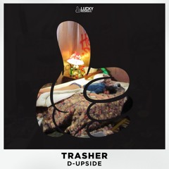D - Upside - Trasher (Original Mix) *OUT NOW*