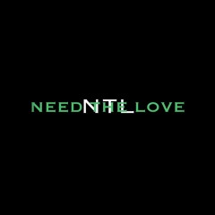 Need The Love (Prod. by K9B)