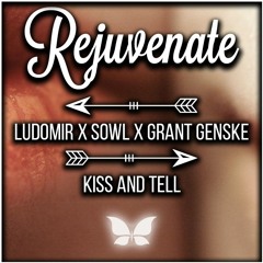 Ludomir X SOWL X Grant Genske - Kiss And Tell