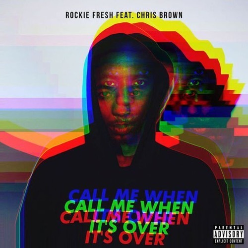CALL ME (WHEN IT'S OVER) FEAT. CHRIS BROWN