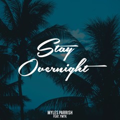 Stay Overnight feat. YMTK