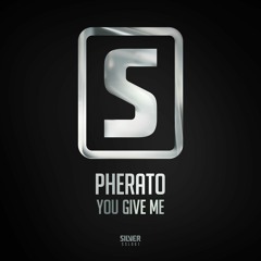 Pherato - You Give Me (#SSL061)