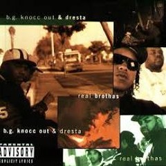 Dresta B.G Knocc Out - Real Brothers