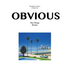 Obvious (Max Miyagi & Boukas)