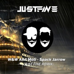 W&W And Moti - Spack Jarrow (Just Fine Remix)