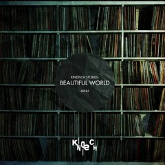 Kindisch Stories  Beautiful World Continuous Mix