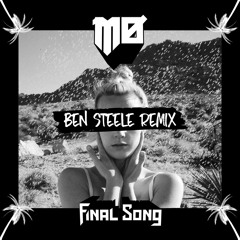 MØ - Final Song (Ben Steele Sundown Remix)