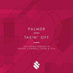 Palmer - Takin' Off (Miguel Campbell Club Edit)