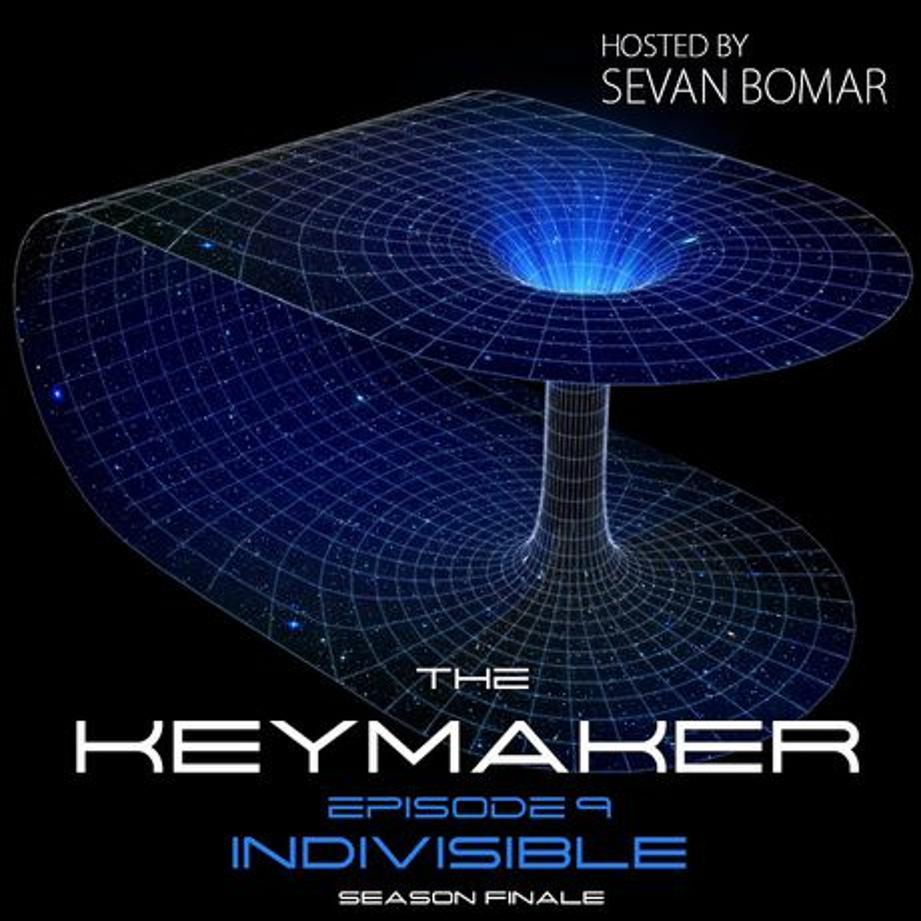 SEVAN BOMAR - THE KEYMAKER, EPISODE 9 - INDIVISIBLE, SEASON FINALE - JAN 2 2016