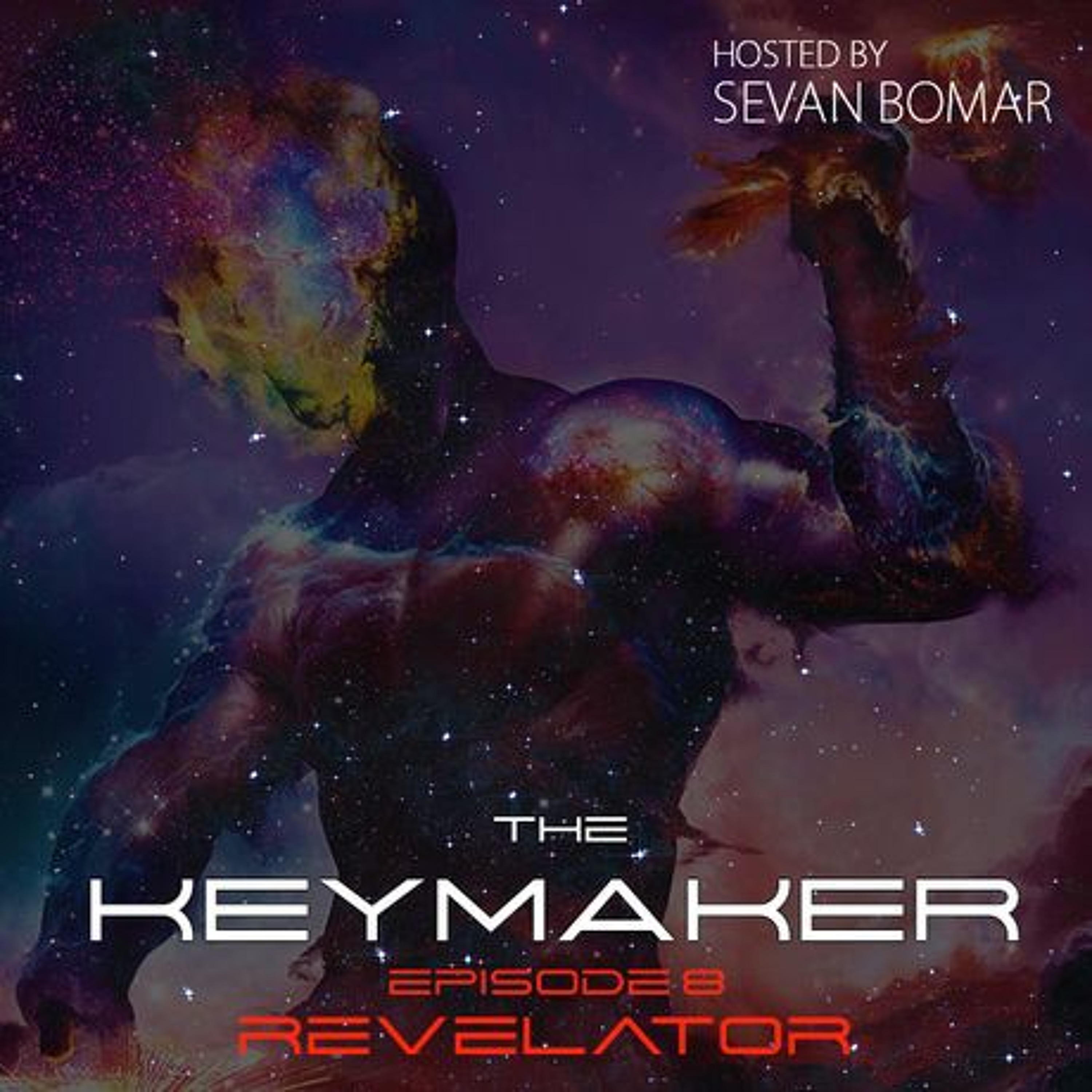 SEVAN BOMAR - THE KEYMAKER, EPISODE 8 - REVELATOR - DEC 26 2015