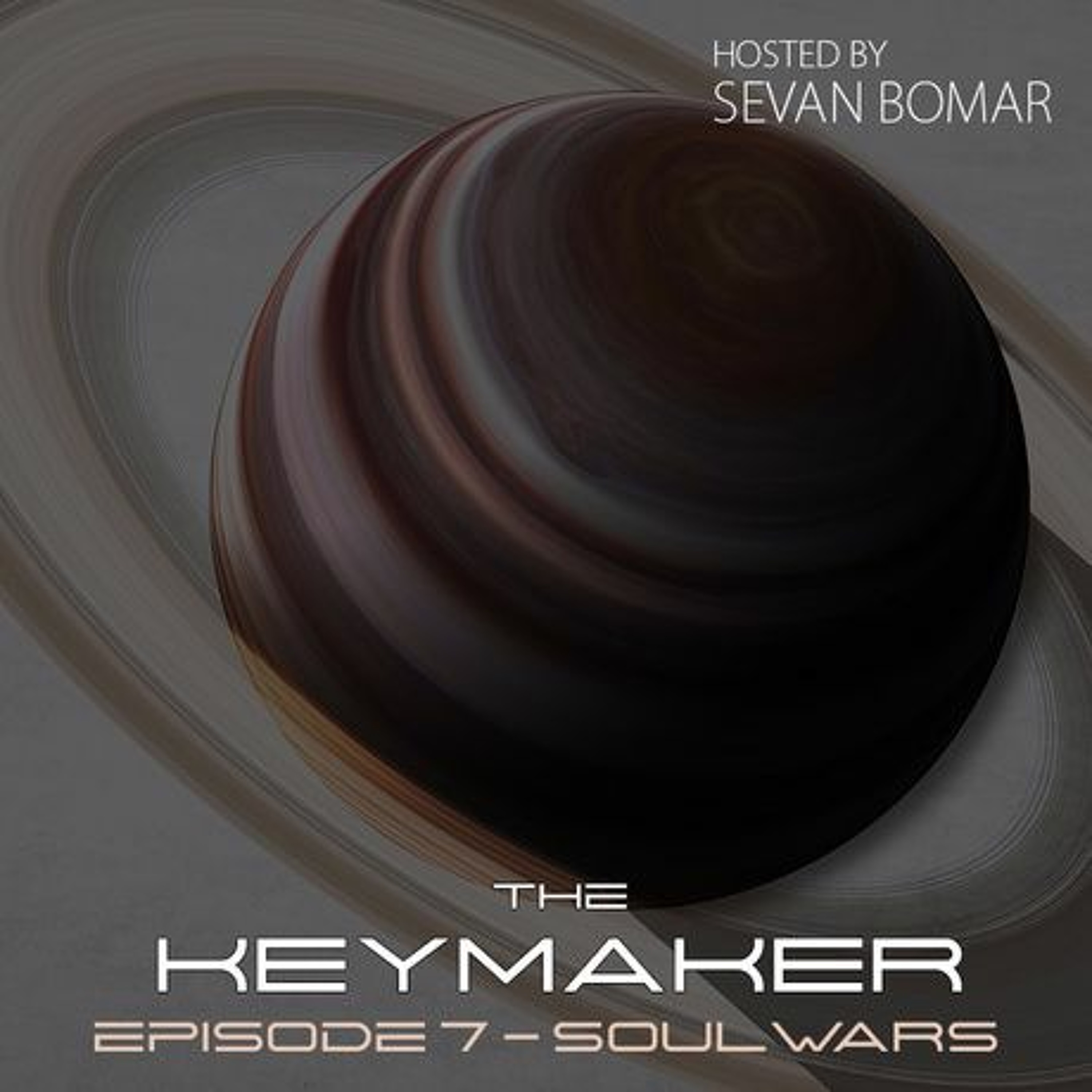 SEVAN BOMAR - THE KEYMAKER, EPISODE 7 - SOUL WARS - DEC 19 2015 episode artwork