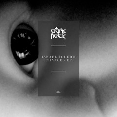 Israel Toledo - Changes EP [DARKFIELDS004]