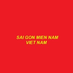 Sai Gon Mien Nam Viet Nam - NIN ft I.M.G
