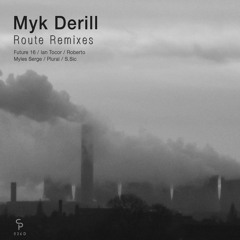 Myk Derill - Route (Future 16 Remix) [CP026D]