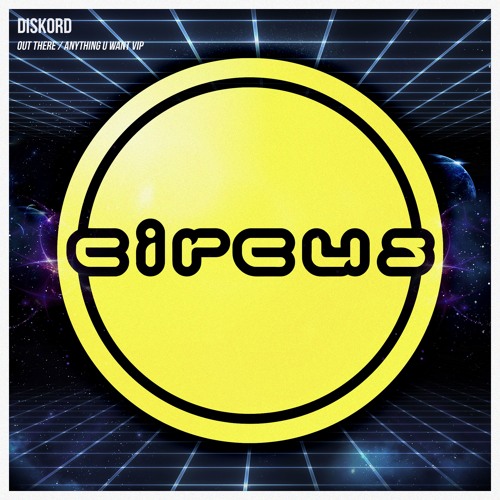 Anything U Want VIP (Circus Records)