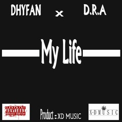 My Life Ft D.R.A