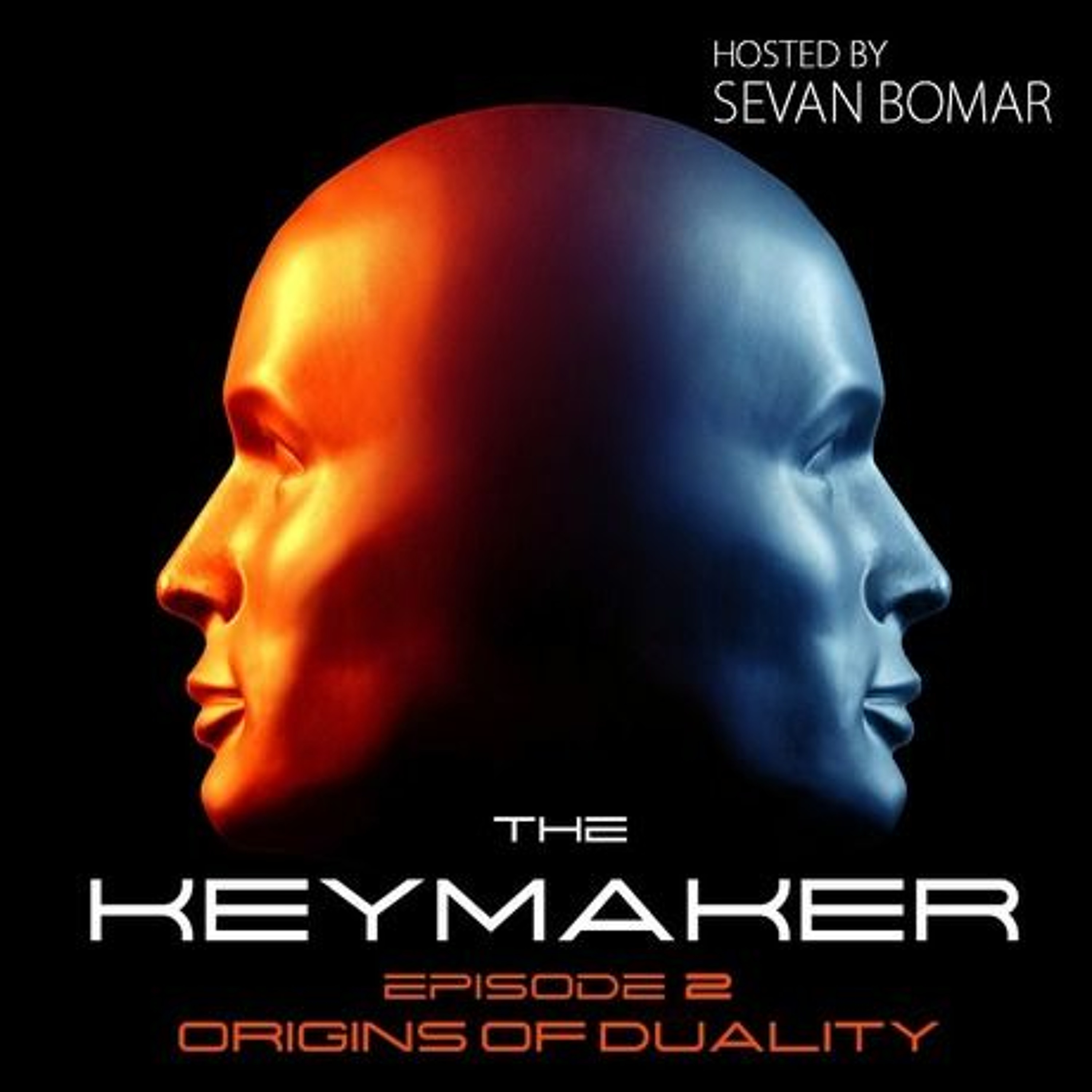 SEVAN BOMAR - THE KEYMAKER EPISODE 2 - ANCIENT ORIGINS OF DUALITY - NOV 14 2015