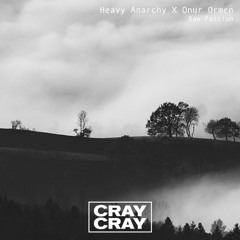 Heavy Anarchy X Onur Ormen - Raw Passion [Free Download]