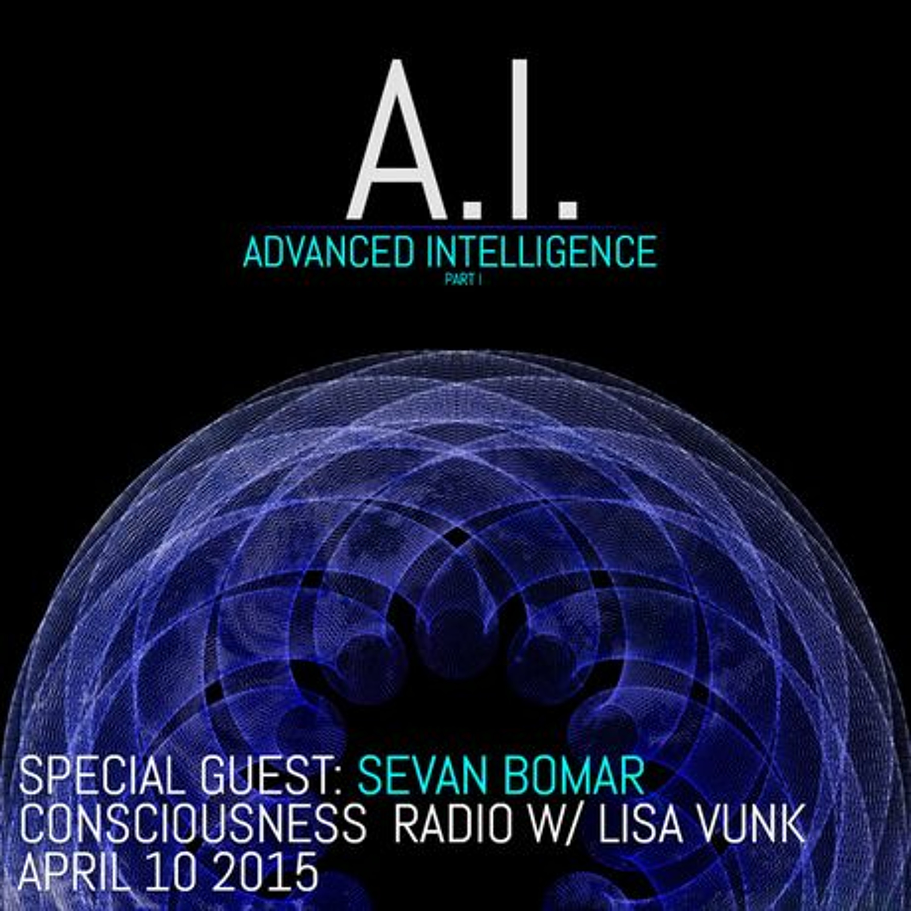 SEVAN BOMAR - ADVANCED INTELLIGENCE PART 1 - APR 10 2015 episode artwork
