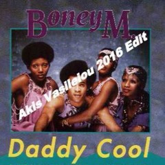 BONEY M - Daddy Cool(Akis Vasileiou 2016 Edit)