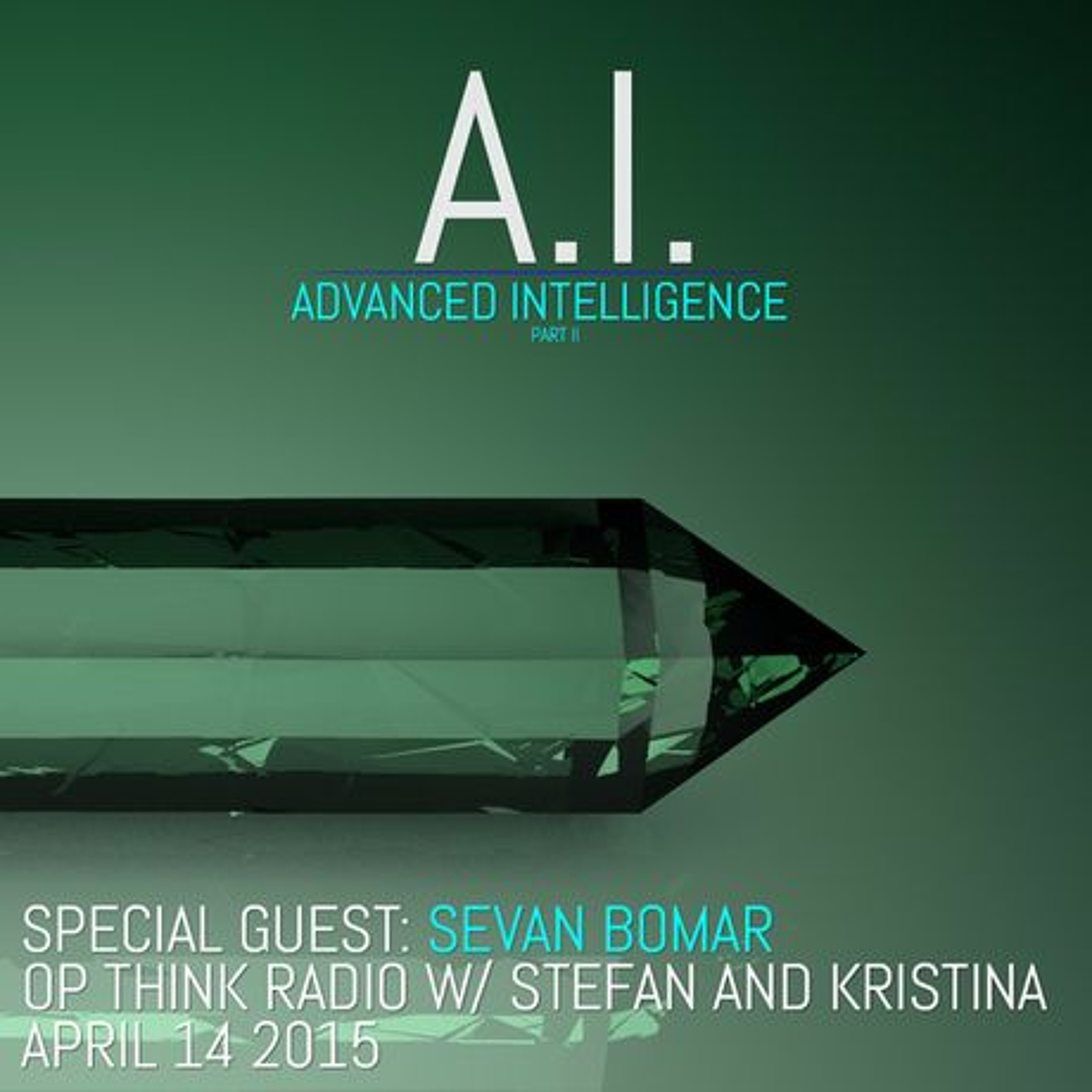 SEVAN BOMAR - ADVANCED INTELLIGENCE PART 2 - APR 14 2015 episode artwork