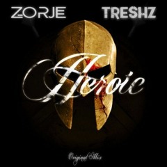 TRESHZ & Zorje - Heroic