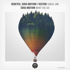 Redeyes, SoulMotion & Vector - Jungle Jam