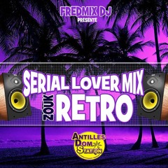 Rétro zouk Sérial Lover Mix Fredmix Dj Antilles Dom Station