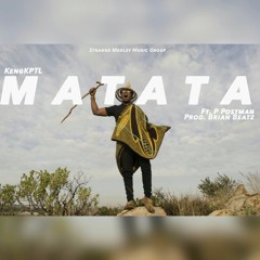 MATATA Ft. P Postman [Prod. Brian Beatz]